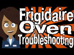 Maybe you would like to learn more about one of these? Frigidaire Oven Troubleshooting Youtube