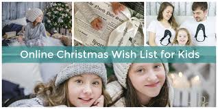 A Festive Christmas Wish List Maker For Kids Thats Online Free