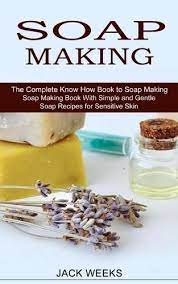 soap making recipes by weeks with