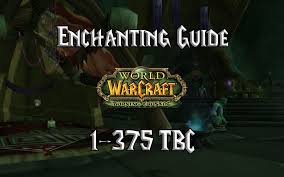 Go into violet hold and find out what happened to lyndras. Enchanting Guide 1 375 Tbc Burning Crusade Classic Warcraft Tavern
