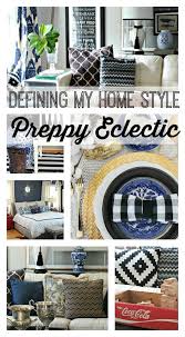The results may surprise you. Defining My Southern Decor Home Style Preppy Eclectic Style