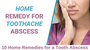 home remes for a tooth abscess