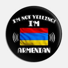 i m not yelling i m armenian gift for