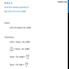 Find the whole quantity if (b) 12% of it is Rs 1080 - Teachoo