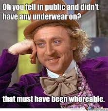 Should Have Worn Underwear by castrochick97 - Meme Center via Relatably.com