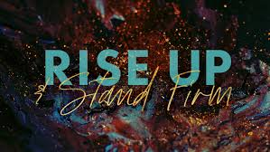 Rise Up and Stand Firm | Life.Church