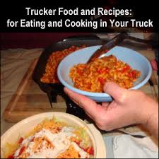 trucker food and recipes in truck