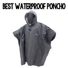 11 best waterproof ponchos for hiking 2023