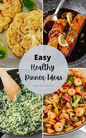 easy healthy dinner ideas that are
