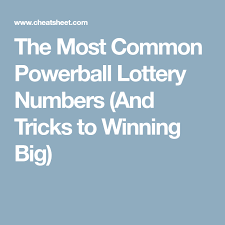 The Most Common Powerball Lottery Numbers And Tricks To