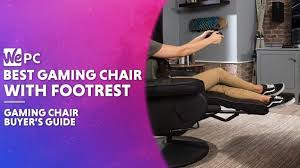 best gaming chair with footrest 2023 wepc