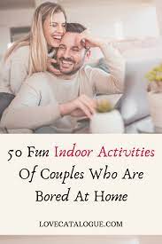 50 fun indoor activities for couples