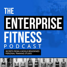 Enterprise Fitness Podcast