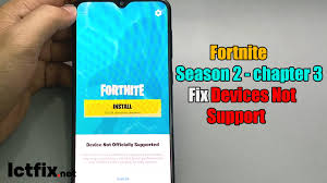 On device not supported подробнее. Install Fortnite Apk Season 2 Chapter 3 On Devices Not Supported Ictfix