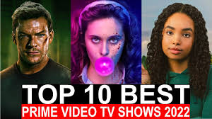 top 10 best tv shows 2022 prime video