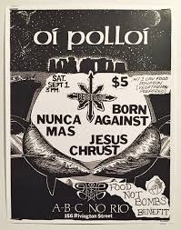 Nunca más would i pretend not to see injustice. Oi Polloi Destroy Born Against Nunca Mas Jesus Chrust Abc No Rio September 1 1990 Food Not Bombs Benefit