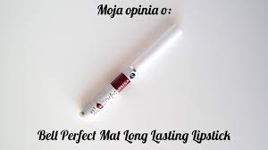 Nihil Novi- kosmetycznie i nie tylko!: Moja opinia o: Bell Perfect Mat Long  Lasting Lipstick | Swatche