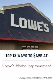 top 13 ways to save money at lowe s