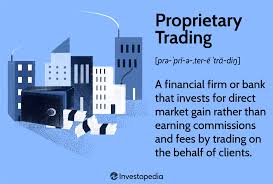 proprietary trading what it is how it