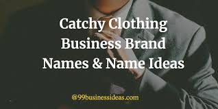 clothing brand names name ideas