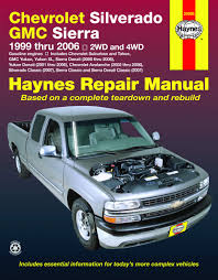 Maybe you would like to learn more about one of these? Chevrolet Silverado Gmc Sierra Petrol 1999 2006 Haynes Repair Manual Usa Freund Ken 0038345240669 Amazon Com Books