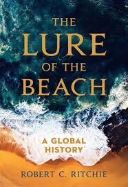 The wave, by susan casey, is the author's second book but feels a little opportunistic. Review Lure Of The Beach A Global History Geography Realm