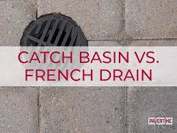 catch basin vs french drain which one