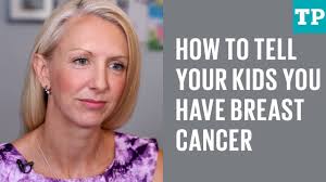 I called the doctor to describe the symptoms and he advised me to bring my mom in so they could check her white cell count. How To Tell Your Kids You Have Breast Cancer Youtube