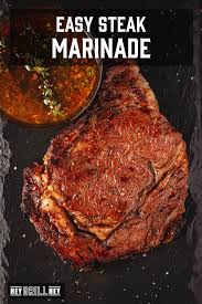 steak marinade hey grill hey