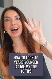 how to look 10 years younger at 50 my
