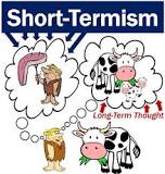 Image result for Why is short-termism bad