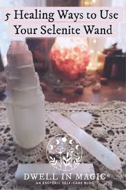 Use selenite in combination with other crystals to remove negative energy and blockages in order to enhance your intuition, clarity and spirit. 5 Ways To Harness The Healing Power Of A Selenite Wand Dewll In Magic