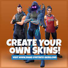 Build your very own Fortnite skins ...