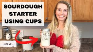 sourdough starter using cups