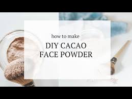 diy cacao face powder simple recipe