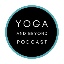 Yoga & Beyond | The Yoga and Movement Science Podcast