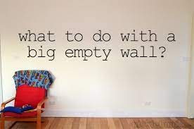 What To Do With A Big Empty Wall
