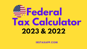 federal tax calculator 2022 2023