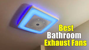 best bathroom exhaust fans 2023 you