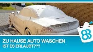 Darf ich mein auto auf meinem parkplatz waschen? Darf Ich Zuhause Mein Auto Waschen Autowaschen Privatgrundstuck Erlaubt Oder Nicht Youtube