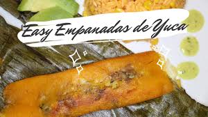 easy empanada de yuca recipe special