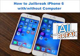 how to jailbreak iphone 6 with without