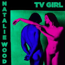 Tv Girl Music Videos Stats And Photos Last Fm