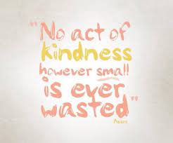 Your kindness and character does. Twitter Actionhappiness No Act Of Kindness However Kindness Quotes Inspirational Quotes Quotes To Live By