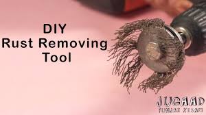 how to make rust removing tool you