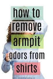 removing armpit odors from shirts