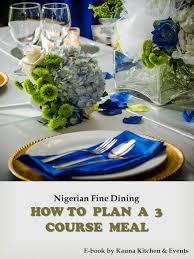 nigerian meal ideas for a 3 course meal
