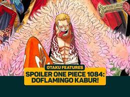 Spoiler One Piece 1084: Doflamingo Kabur!