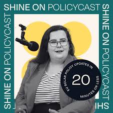 Shine On Policycast