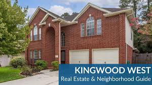 kingwood west homes real